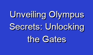 Unveiling Olympus Secrets: Unlocking the Gates