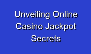 Unveiling Online Casino Jackpot Secrets