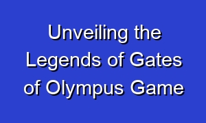 Unveiling the Legends of Gates of Olympus Game