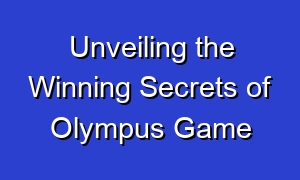 Unveiling the Winning Secrets of Olympus Game