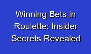 Winning Bets in Roulette: Insider Secrets Revealed