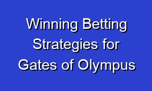 Winning Betting Strategies for Gates of Olympus