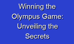 Winning the Olympus Game: Unveiling the Secrets